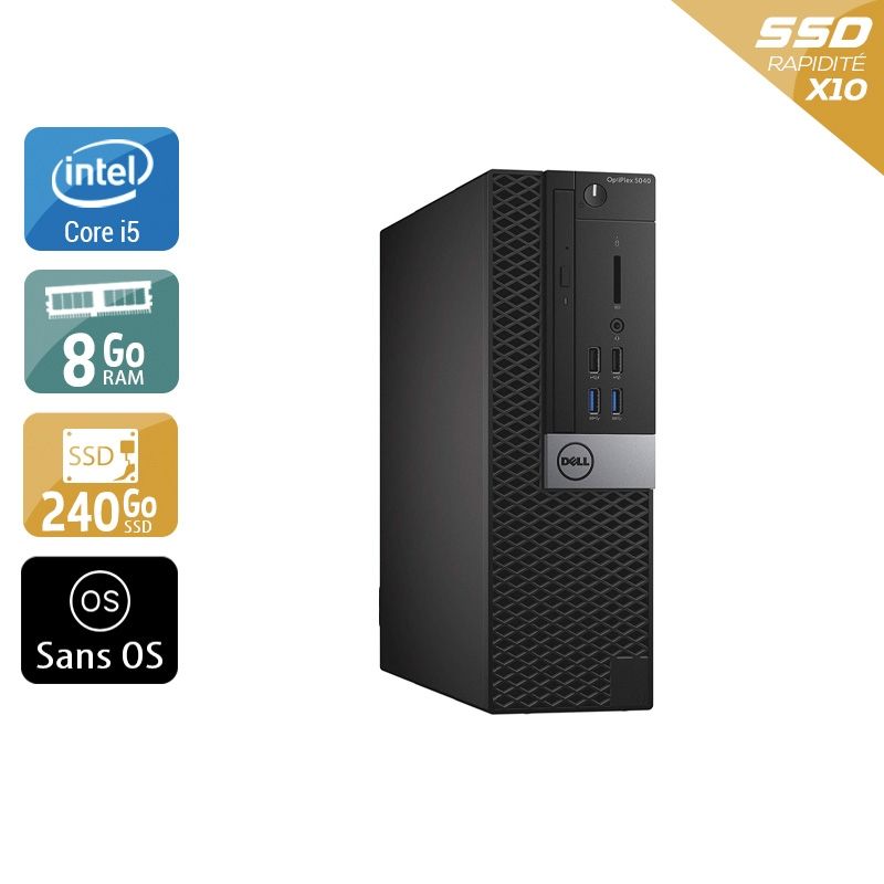 Dell Optiplex 5040 SFF i5 8Go RAM 240Go SSD Sans OS