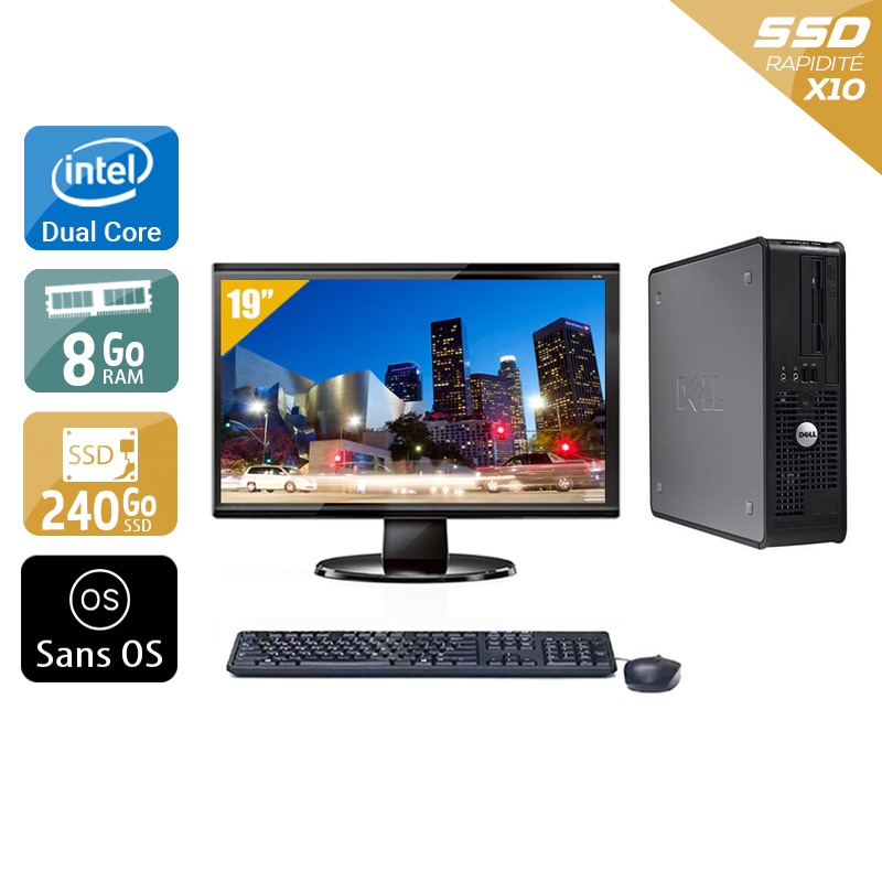 Dell Optiplex 760 SFF Dual Core avec Écran 19 pouces 8Go RAM 240Go SSD Sans OS