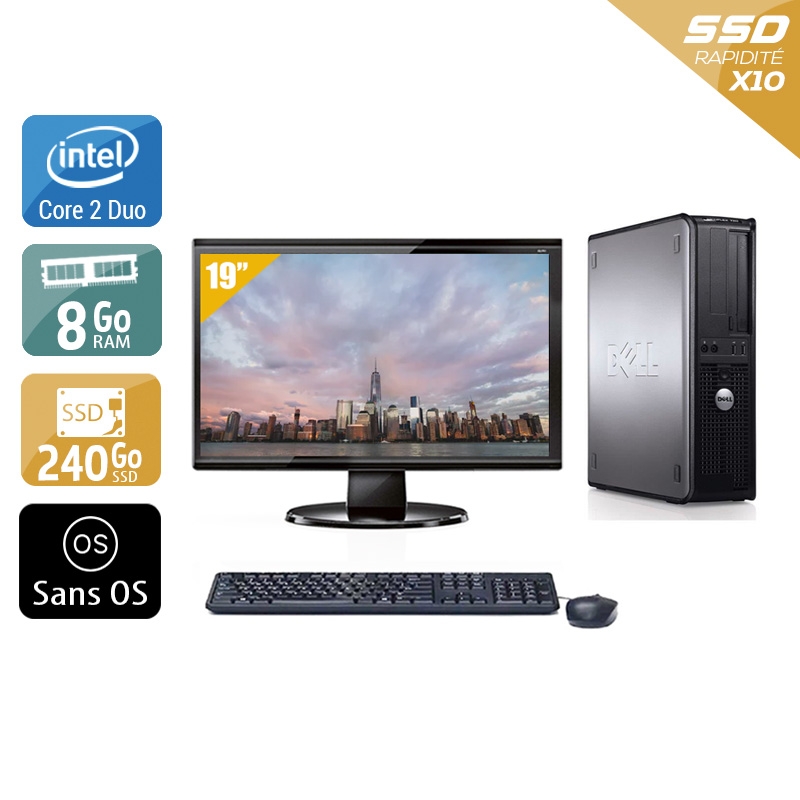 Dell Optiplex 780 SFF Core 2 Duo avec Écran 19 pouces 8Go RAM 240Go SSD Sans OS