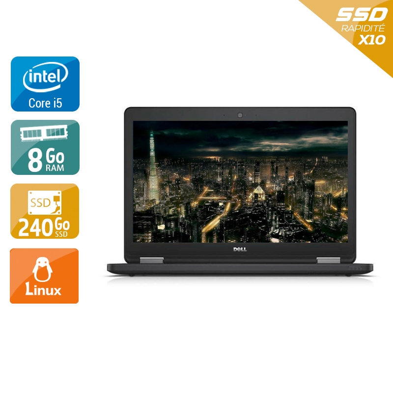 Dell Latitude E5450 i5 8Go RAM 240Go SSD Linux
